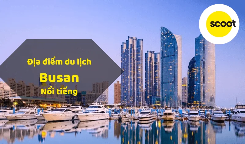 dia-diem-du-lich-busan-han-quoc-noi-tieng