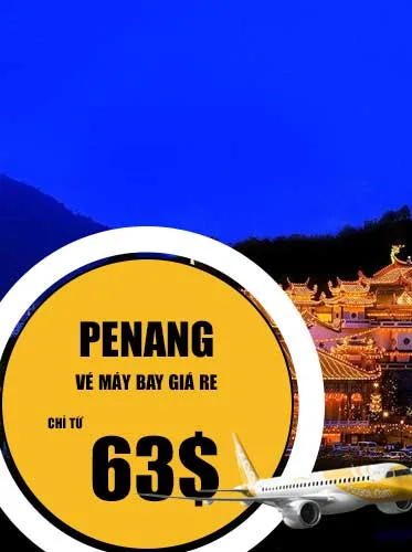 Vé máy bay đi Penang giá rẻ